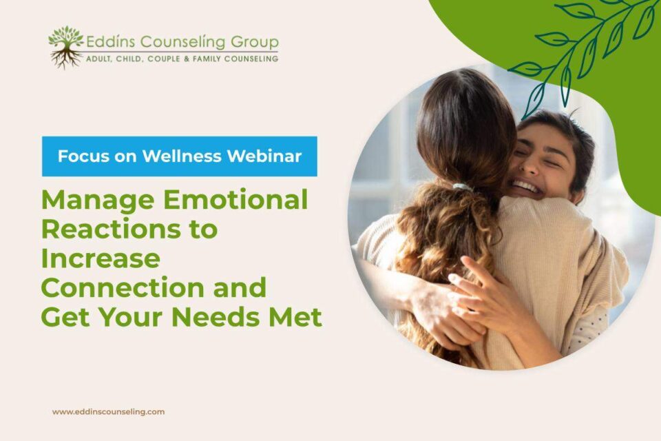 how to manage emotional reactions, two people hugging, how to increase connection and get your needs met