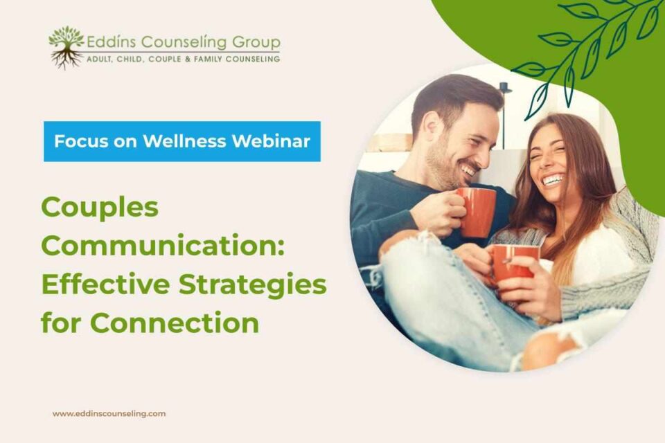 Focus on Wellness webinar couples communication skills for better connection