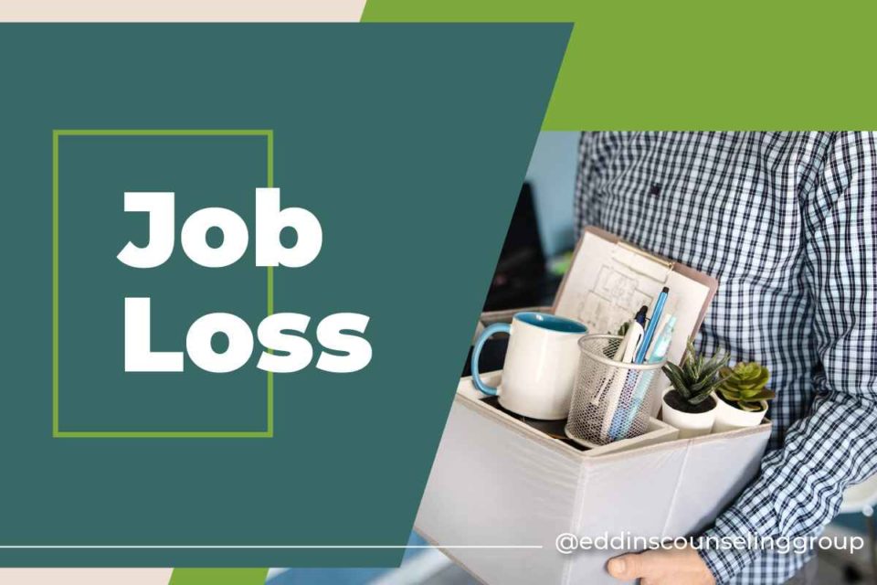 job loss is one reason to go to grief counseling