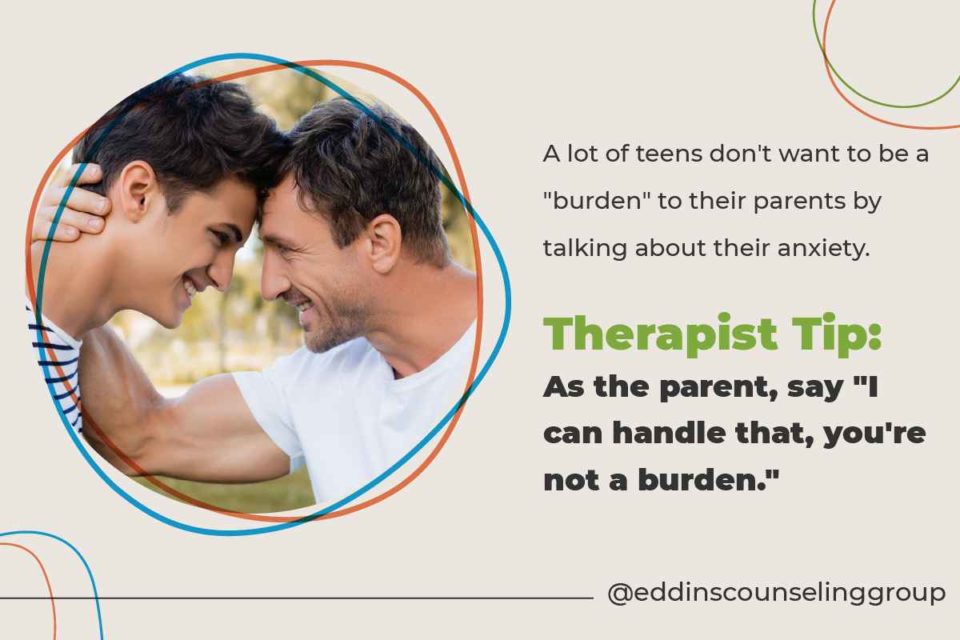teens may feel like burdens to their parents, parents tell their teens "you are not a burden" Eddins Counseling Group teen therapy Houston, TX