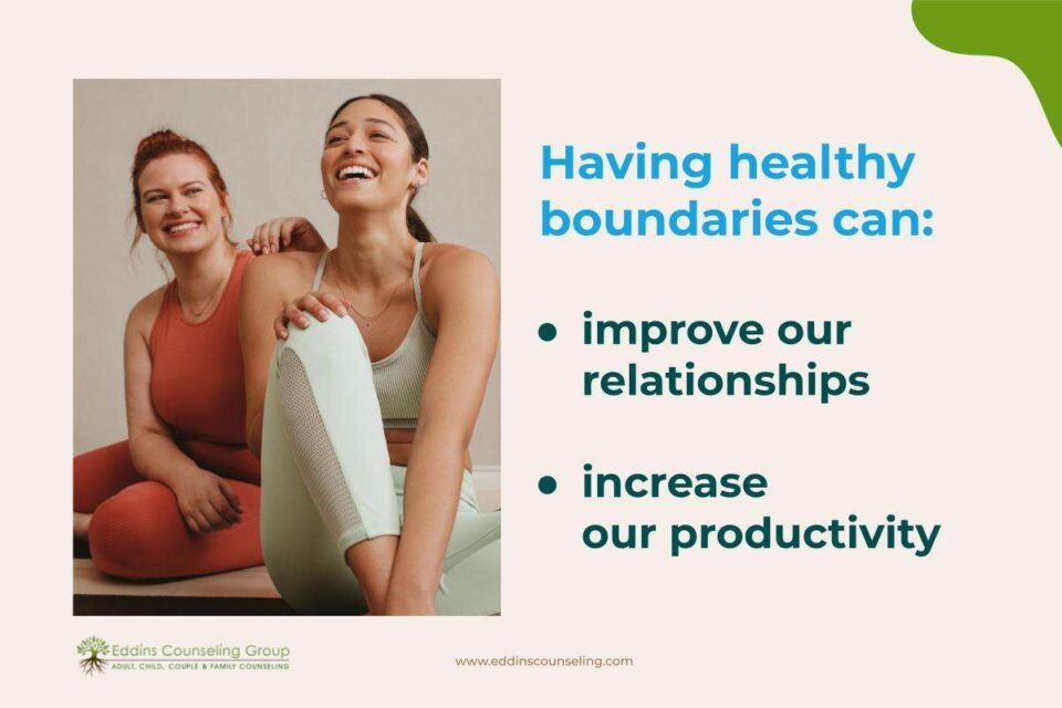 healthy boundaries improve relationships, increase productivity