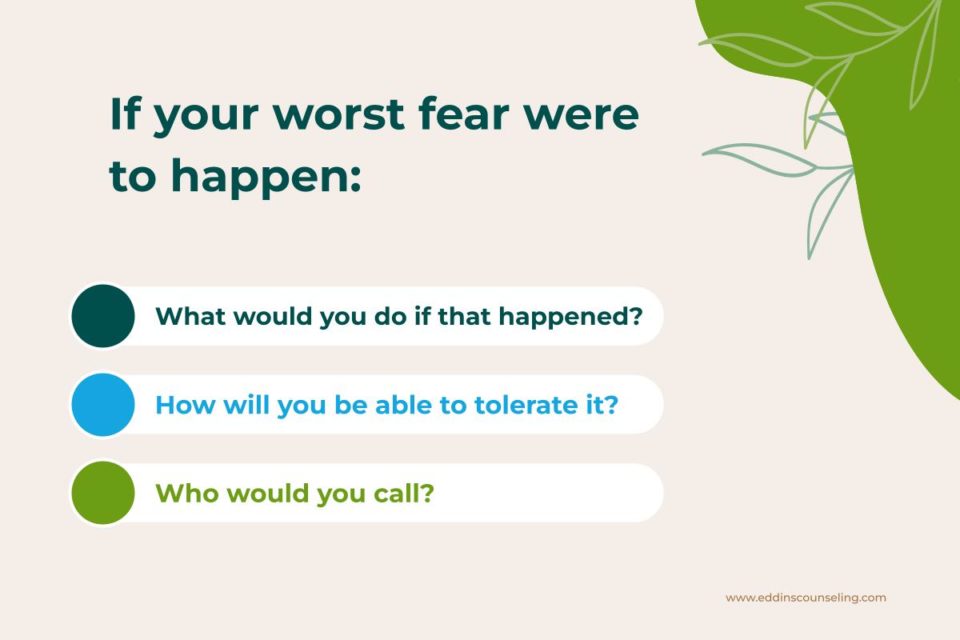 what would happen if your worst fear came true? anxiety