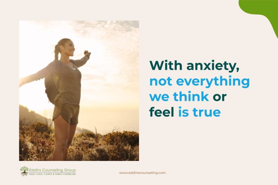 not everything we think is true with anxiety