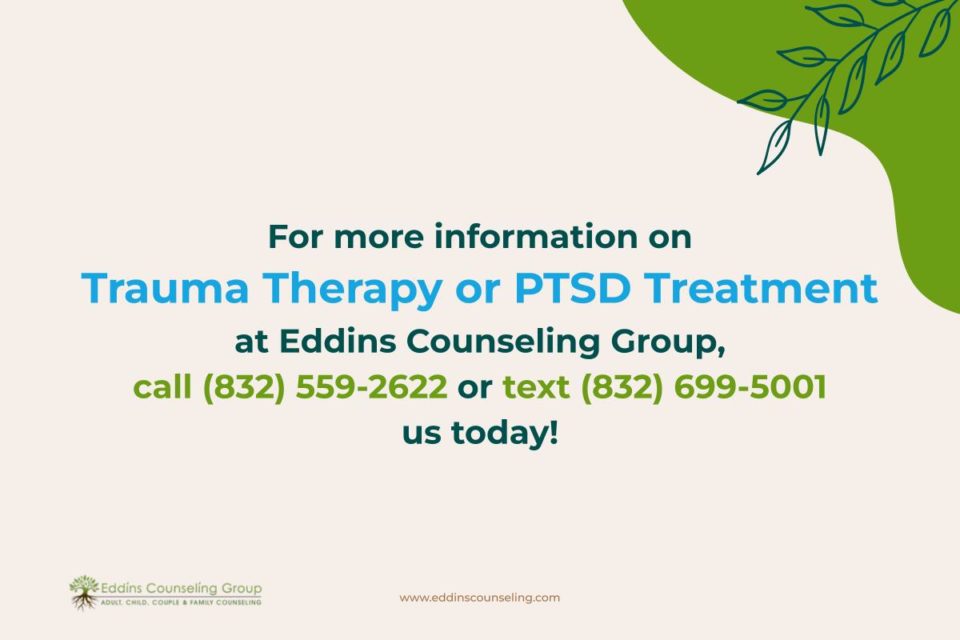 trauma therapy or PTSD treatment at Eddins Counseling Group in Houston TX
