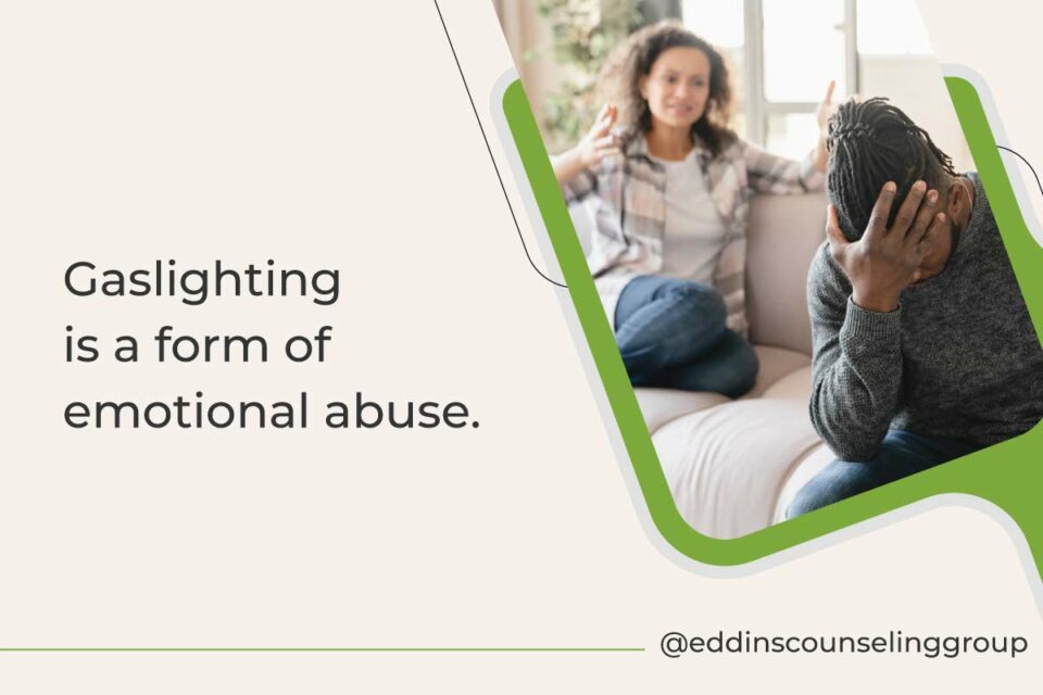 gaslighting is a form of emotional abuse