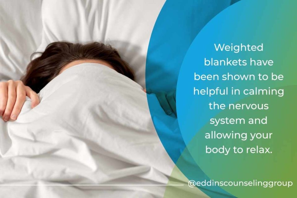 weighted blankets help to reduce anxiety