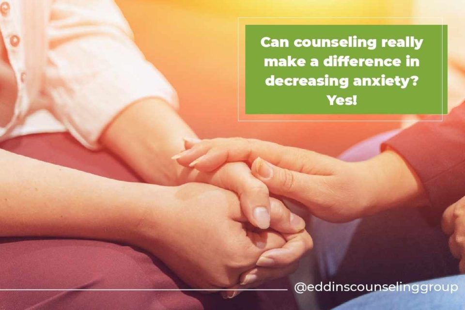can counseling make a difference with anxiety? yes