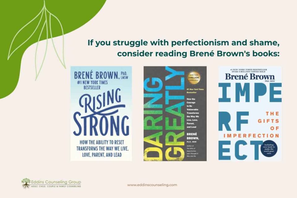 recommended reading for dealing and coping with perfectionism and shame Brene Brown