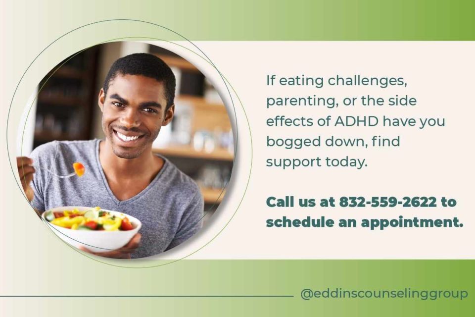 eating challenges due to ADHD contact Houston therapist 