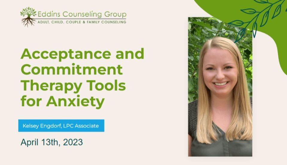 Acceptance and Commitment Therapy Tools For Anxiety