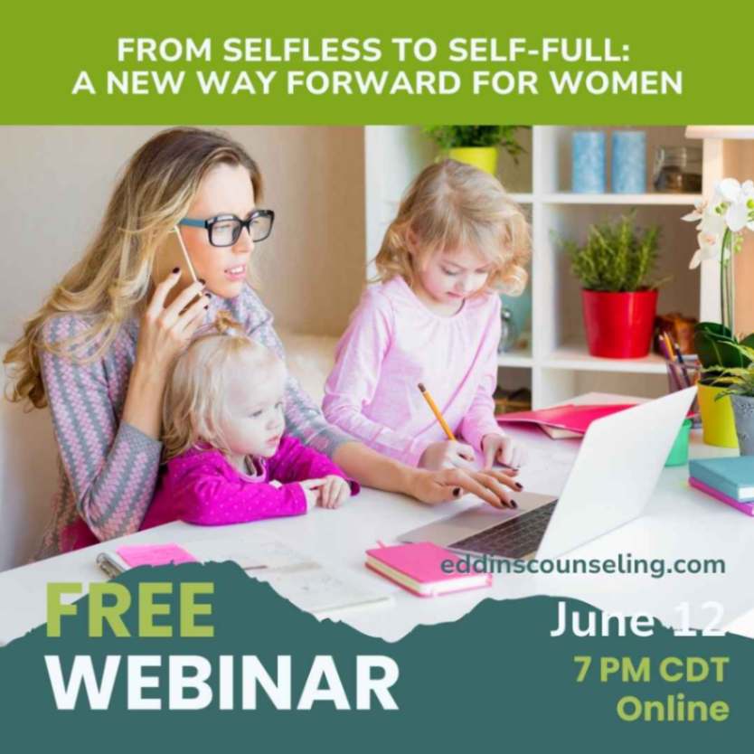 From Selfless to Self-Full A New Way Forward for Women