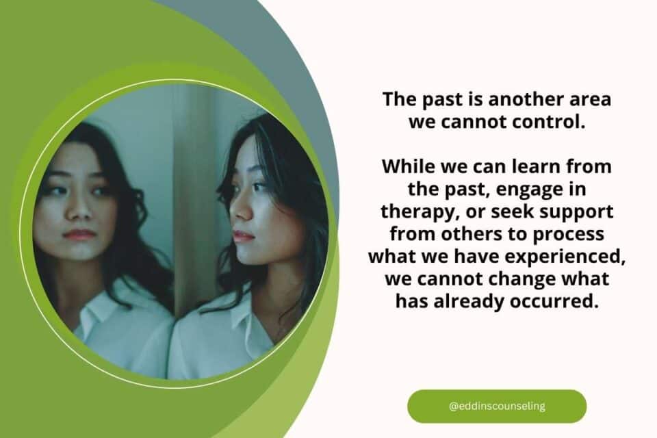 The past is another area we cannot control