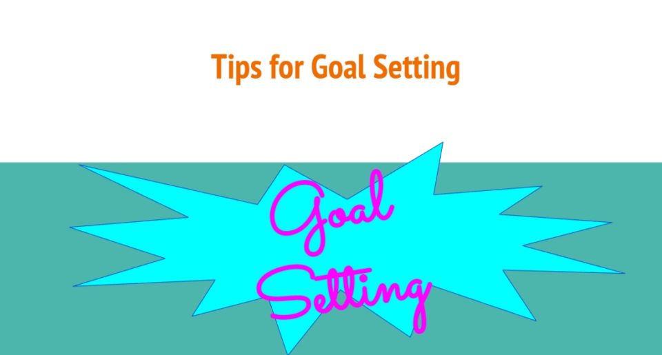Tips for Goal Setting