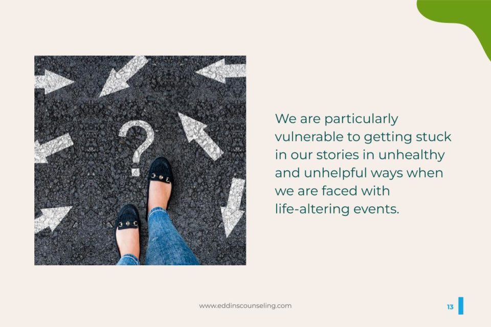 we can tell ourselves harmful narrative especially during life-altering events