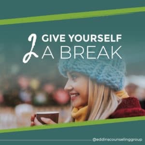 Give yourself a break