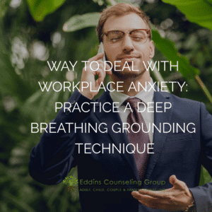 practice deep breathing to manage workplace anxiety