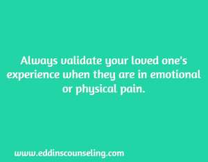 What to Say When a Loved One Experiences Emotional or Physical Pain, Houston, TX